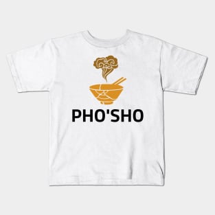 Pho'Sho Kids T-Shirt